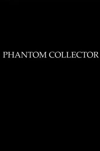 PHANTOM COLLECTOR movie poster - Entertainment content