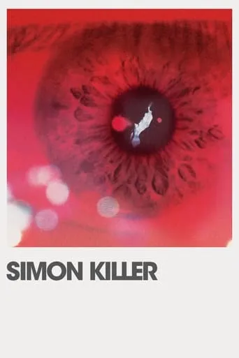 Simon Killer movie poster - Rated 5.8/10