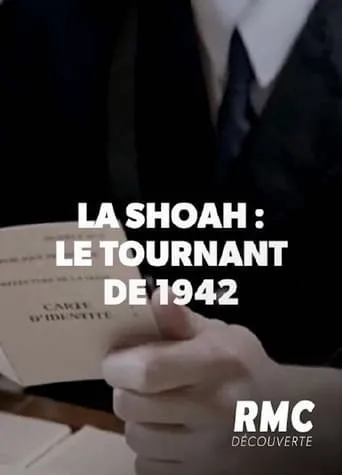 La Shoah en France, Le Tournant de 1942 movie poster - Entertainment content