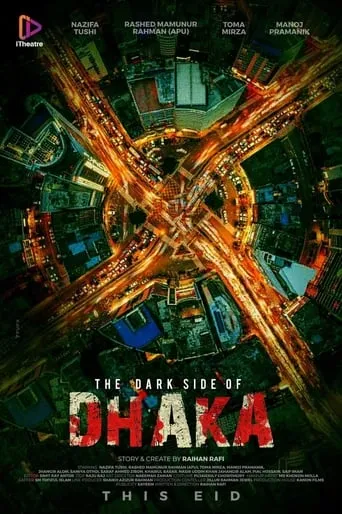 The Dark Side of Dhaka movie poster - Rated 6.7/10