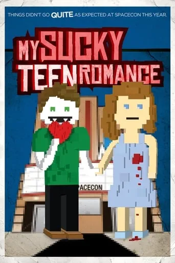 My Sucky Teen Romance movie poster - Rated 5.6/10