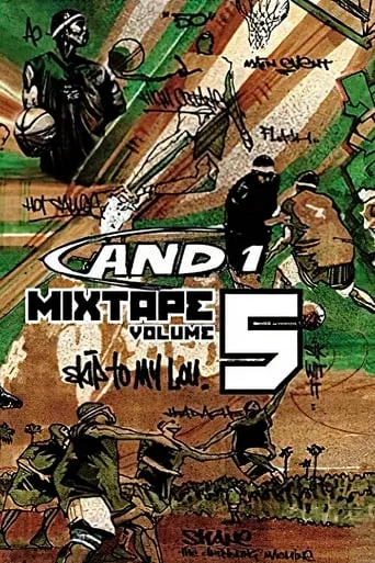 AND1 Mixtape Vol. 5 movie poster - Rated 5.2/10