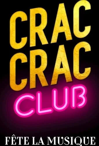 Crac Crac Club, Fête la musique movie poster - Entertainment content
