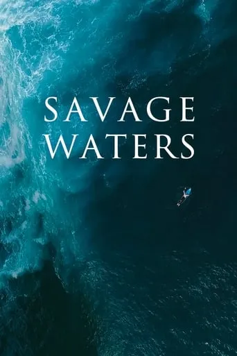 Savage Waters movie poster - Entertainment content