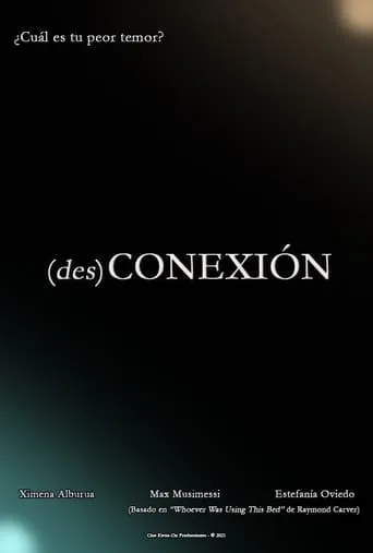 (des)Conexión movie poster - Entertainment content