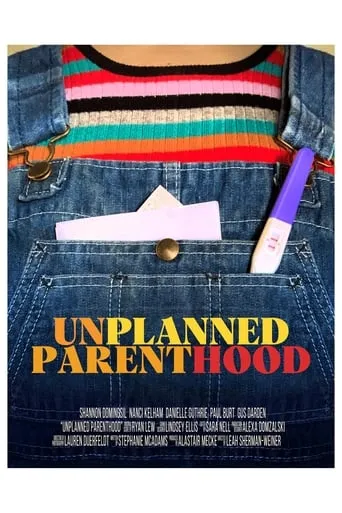 Unplanned Parenthood movie poster - Entertainment content