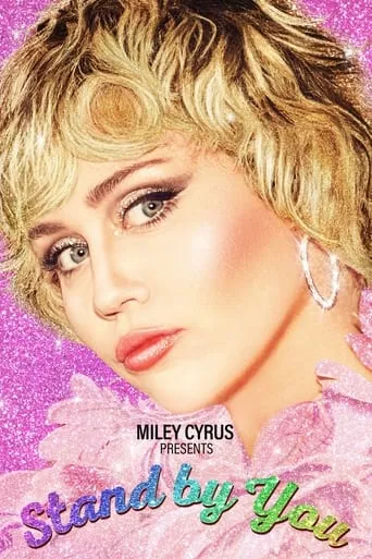 Miley Cyrus Presents Stand by You movie poster - Rated 7.4/10