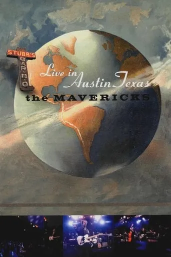 The Mavericks - Live in Austin Texas movie poster - Rated 6.5/10