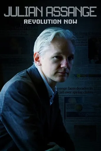 Julian Assange: Revolution Now movie poster - Rated 7.4/10