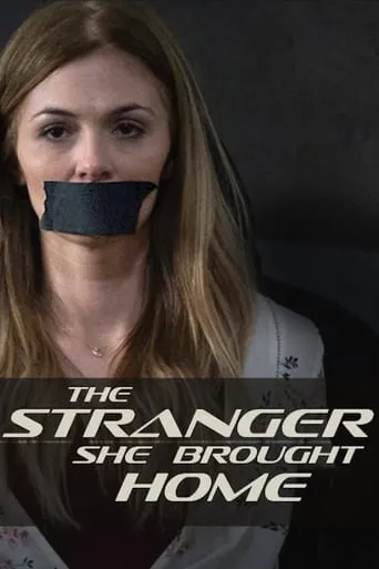 The Stranger She Brought Home movie poster - Rated 6/10