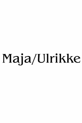 Maja/Ulrikke movie poster - Rated 9.5/10