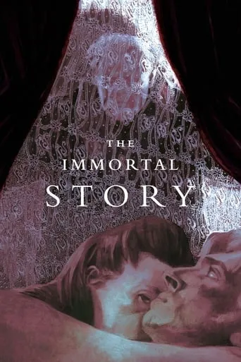 The Immortal Story movie poster - Rated 7.1/10