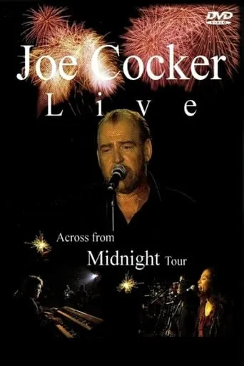 Joe Cocker: Live, Across from Midnight Tour movie poster - Rated 9/10