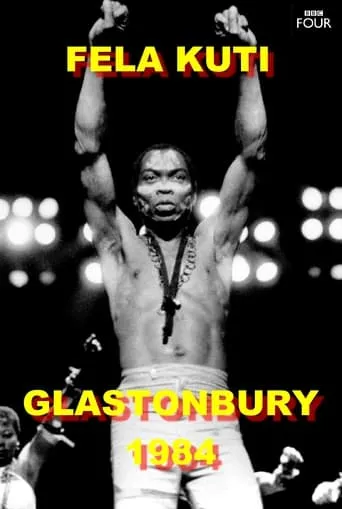 Fela Kuti: Live at Glastonbury 1984 movie poster - Entertainment content