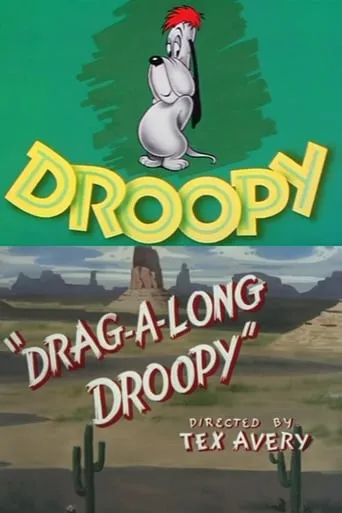 Drag-A-Long Droopy movie poster - Rated 6.8/10