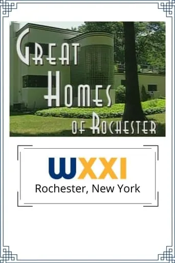 Great Homes of Rochester movie poster - Rated 9/10