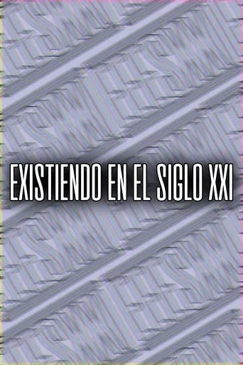 Existiendo en el siglo XXI movie poster - Entertainment content