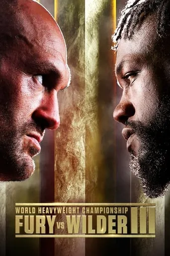 Tyson Fury vs. Deontay Wilder III movie poster - Rated 9/10