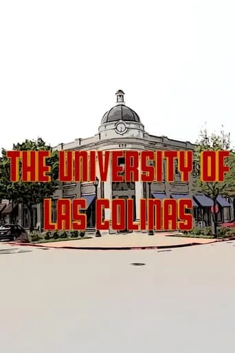 The University of Las Colinas movie poster - Entertainment content