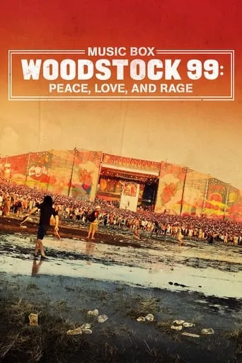 Woodstock 99: Peace, Love, and Rage movie poster - Rated 6.5/10