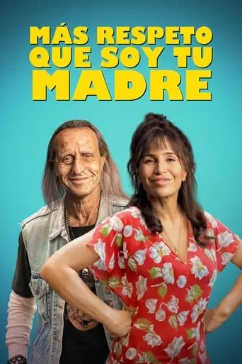 Más respeto que soy tu madre movie poster - Rated 6.464/10