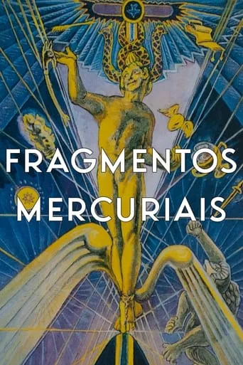 Mercurial Fragments movie poster - Entertainment content
