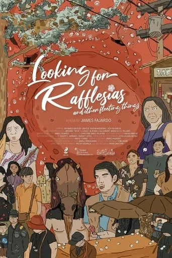 Looking for Rafflesias and Other Fleeting Things movie poster - Rated 6/10