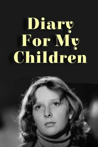 Diary for My Children movie poster - Rated 6.9/10