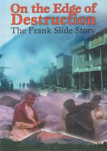 On the Edge of Destruction: The Frank Slide Story movie poster - Entertainment content