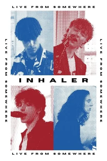 Inhaler: Live From Somewhere movie poster - Entertainment content