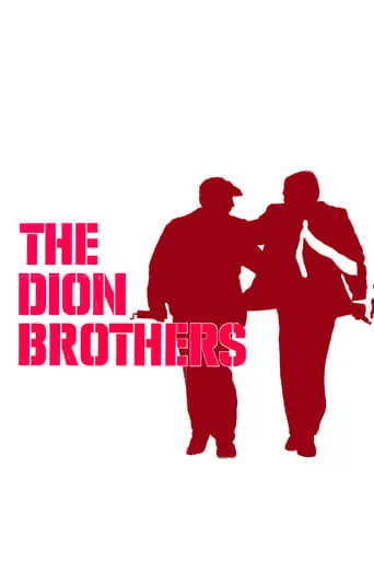 The Dion Brothers movie poster - Rated 5.6/10