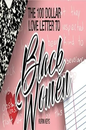 The 100 Dollar Love Letter to Black Women movie poster - Entertainment content