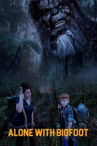 Alone with Bigfoot movie poster - Rated 10/10