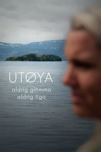 Utøya - aldrig glömma, aldrig tiga movie poster - Rated 9.5/10