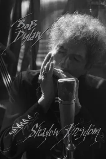 Bob Dylan: Shadow Kingdom movie poster - Rated 6.75/10