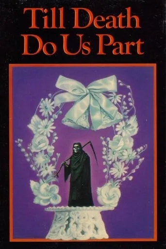 Till Death Do Us Part movie poster - Rated 5.8/10