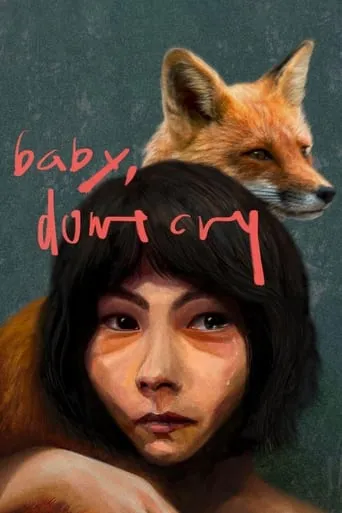 Baby, Don’t Cry movie poster - Rated 8/10