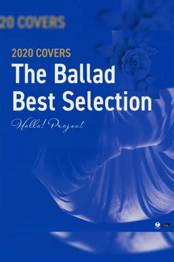 Hello! Project 2020 COVERS ~The Ballad Best Selection~ movie poster - Rated 9/10
