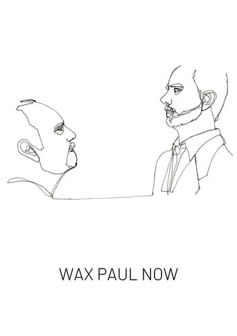 Wax Paul Now movie poster - Entertainment content