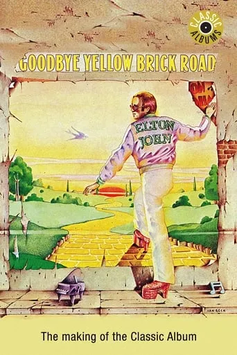 Classic Albums: Elton John - Goodbye Yellow Brick Road movie poster - Rated 6.9/10