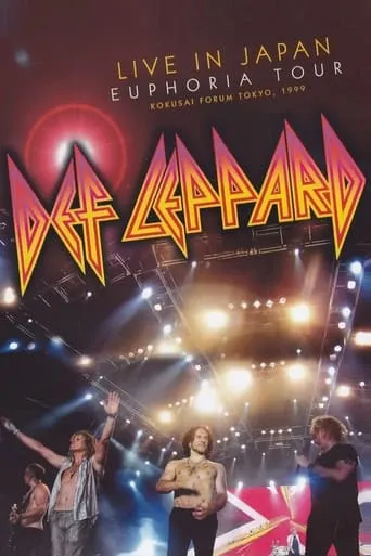 Def Leppard - In Japan Euphoria Tour movie poster - Rated 8.5/10