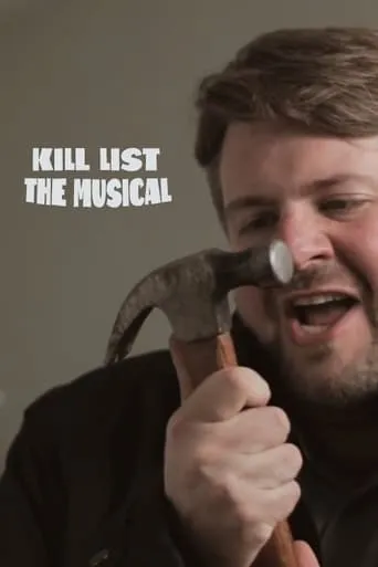 Kill List: The Musical movie poster - Entertainment content