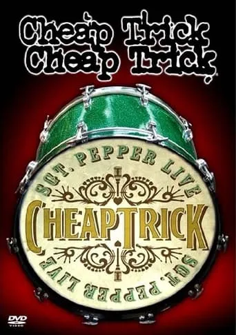 Cheap Trick - Sgt. Pepper Live movie poster - Rated 8.8/10