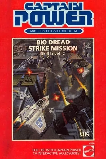 Captain Power and the Soldiers of the Future: Bio Dread Strike Mission - Skill Level 2 movie poster - Rated 8/10