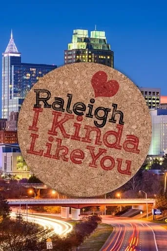 Raleigh, I Kinda Like You movie poster - Entertainment content
