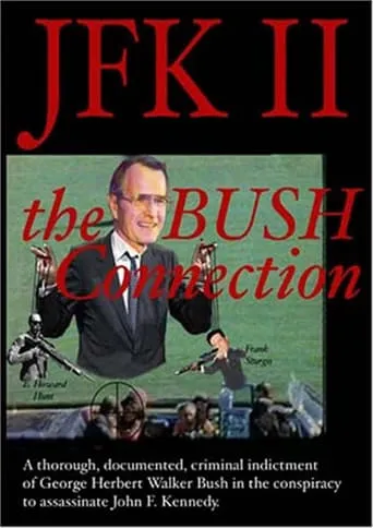 JFK II: The Bush Connection movie poster - Rated 7/10