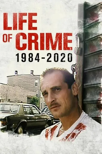 Life of Crime: 1984-2020 movie poster - Rated 8.2/10