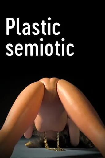 Semiotic Plastic movie poster - Rated 6.5/10