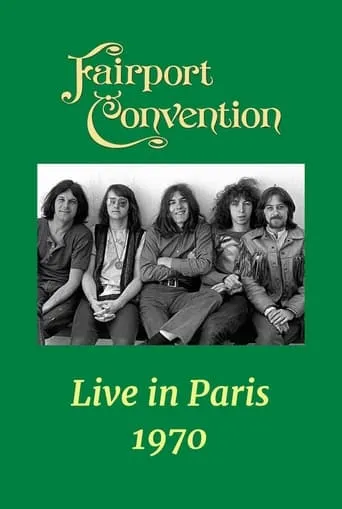 Fairport Convention: Live in Paris movie poster - Entertainment content