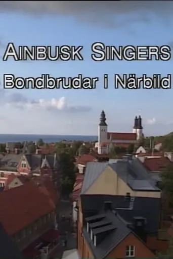Ainbusk Singers - Bondbrudar i Närbild movie poster - Entertainment content